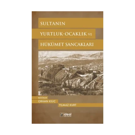 Sultanın Yurtluk-Ocaklık ve Hükümet Sancakları