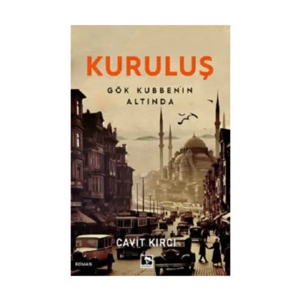 Kuruluş Gök Kubbenin Altında