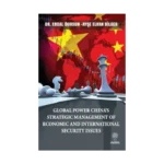 Global Power China’s Strategic Management Of Economic and Internaional Security Issues