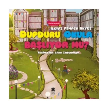 Dupduru Okula Başlıyor mu?