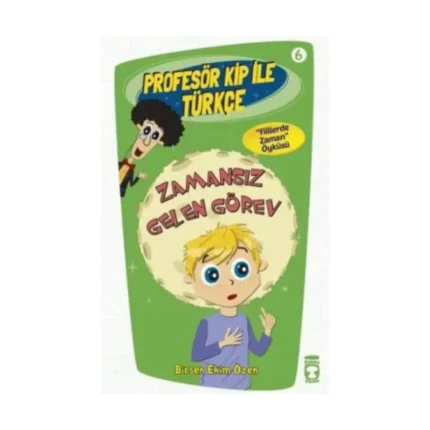 Profesör Kip ile Türkçe 6 - Zamansız Gelen Görev
