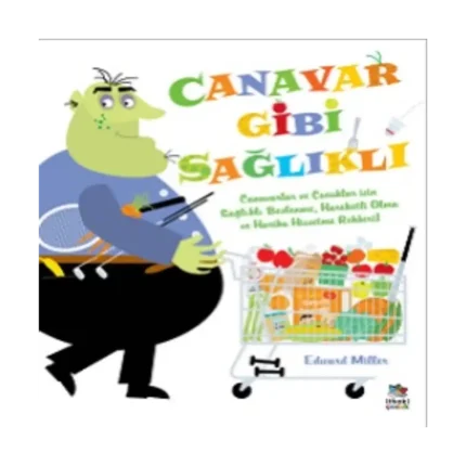 Canavar Gibi Sağlıklı