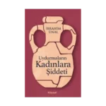 Uydurmaların Kadınlara Şiddeti