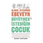 Olmak İstediğim Ebeveyn Büyütmek İstediğim Çocuk