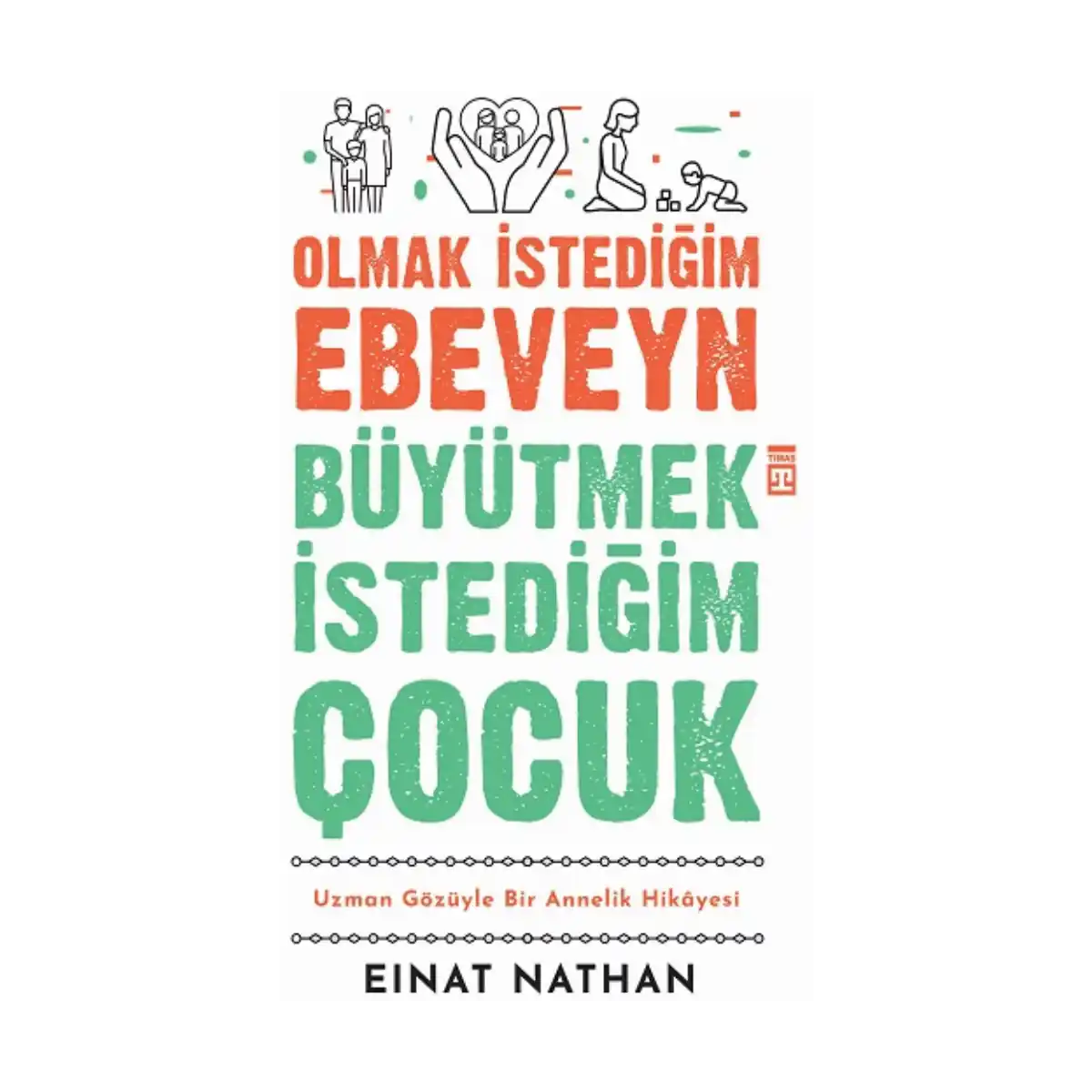 7e5fe-olmak-istedigim-ebeveyn-buyutmek-istedigim-cocuk-1-1.webp Olmak İstediğim Ebeveyn Büyütmek İstediğim Çocuk - Görsel 1