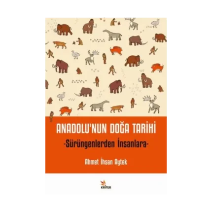 Anadolu'nun Doğa Tarihi - Sürüngenlerden İnsanlara