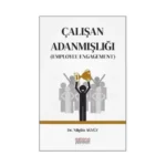 Çalışan Adanmışlığı (Employee Engagement)