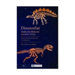 Dinozorlar Hakkında Bilmeniz  Gereken 10 Şey