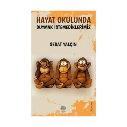 Hayat Okulunda Duymak İstemediklerimiz