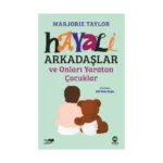 Hayali Arkadaşlar ve Onları Yaratan Çocuklar