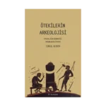 Ötekilerin Arkeolojisi