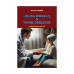 Umuda Dokunuş & Yalnız Değilsiniz