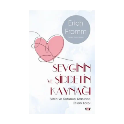 Sevginin ve Şiddetin Kaynağı (Modern Kapak)