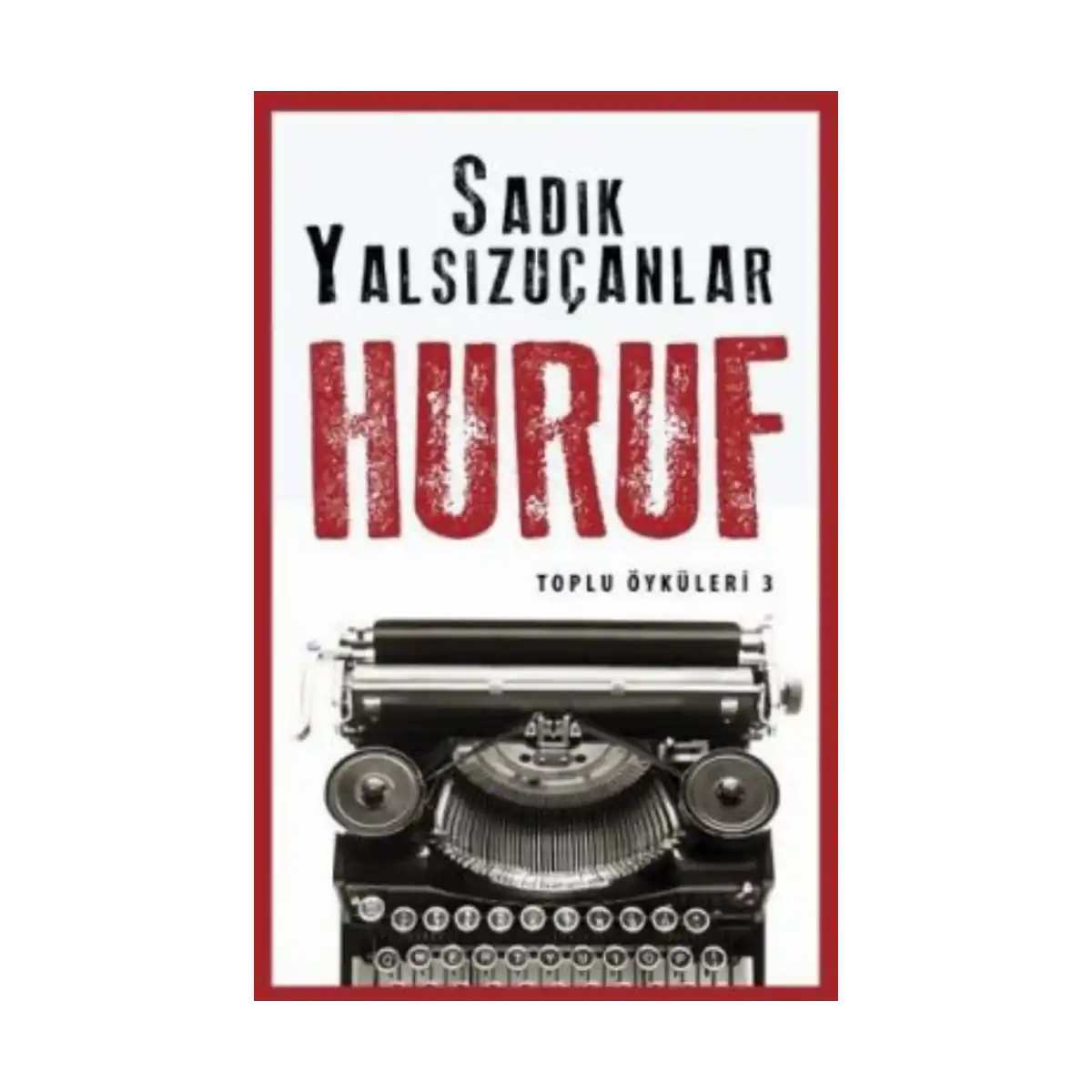 7fd05-huruf-toplu-oykuler-3-1-1.webp Huruf - Toplu Öyküler 3 - Görsel 1