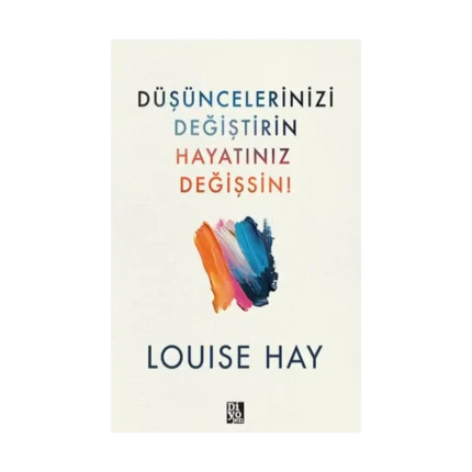 Düşüncelerinizi Değiştirin Hayatınız Değişsin
