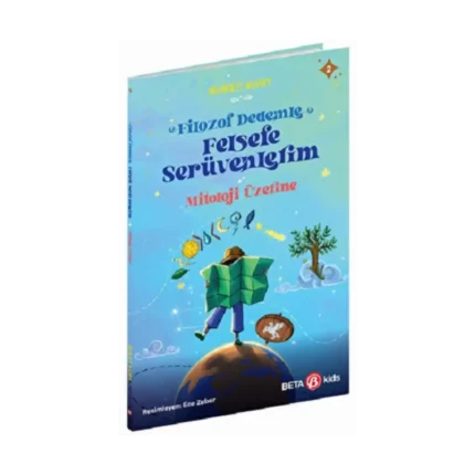 FİLOZOF DEDEMLE FELSEFE SERÜVENLERİM MİTOLOJİ ÜZERİNE