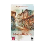 Baktığım Her Yerde