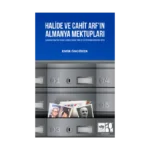 Halide ve Cahit Arf'ın Almanya Mektupları