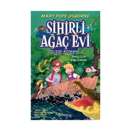 Sihirli Ağaç Evi - Çizgi Roman - 6: Amazon Macerası