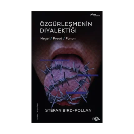 Özgürleşmenin Diyalektiği -Hegel, Freud, Fanon