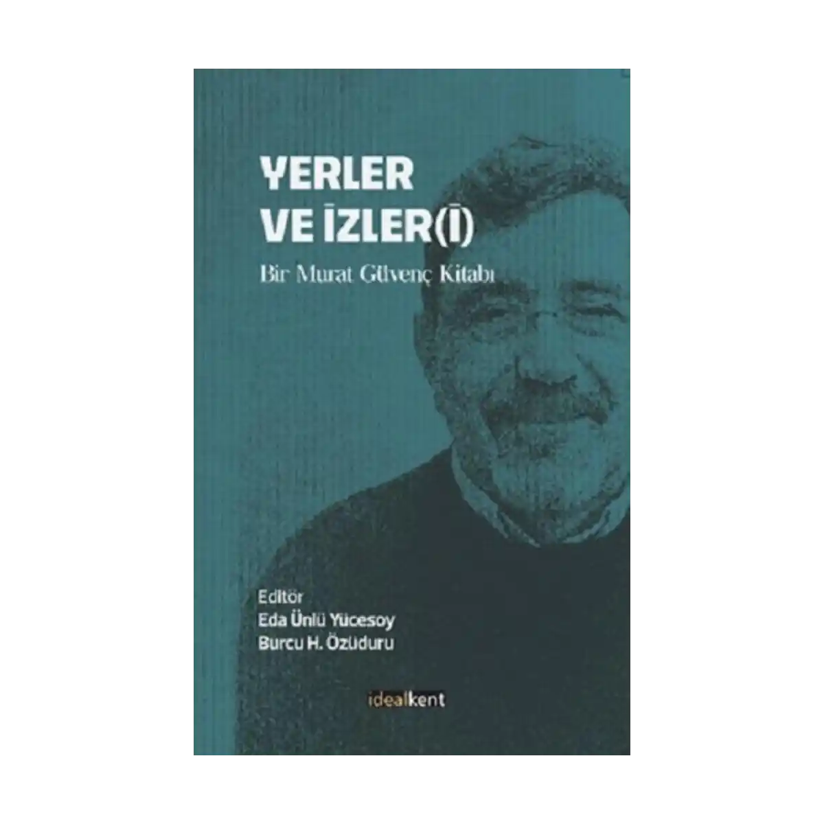 81ded-yerler-ve-izler-i-1-1.webp Yerler Ve İzler(İ) - Görsel 1