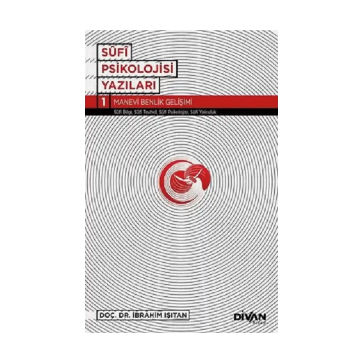 81f1d-sufi-psikoloji-yazilari-1-manevi-benlik-gelisimi-1-1.webp Sufi Psikoloji Yazıları 1-Manevi Benlik Gelişimi - Görsel 1