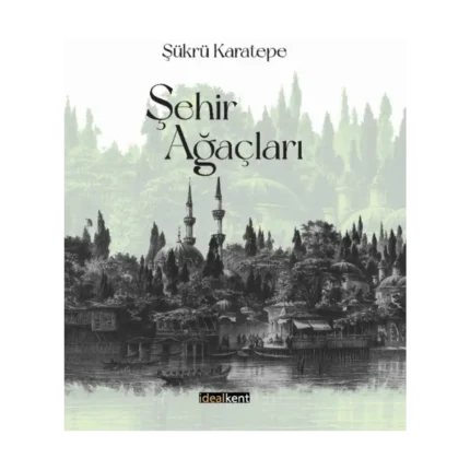 Şehir Ağaçları (Ciltli)
