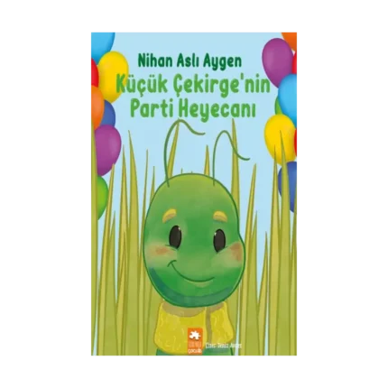 Küçük Çekirge’nin Parti Heyecanı
