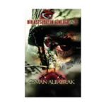 Bir Astsubayın Günlüğü 3 -İsimsiz Kahramanlar