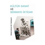 Kültür-Sanat ve Sermaye-İktidar