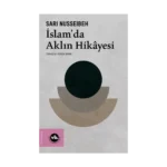 İslam’da Aklın Hikayesi