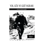 Yol Göl ve Gezi Yazıları
