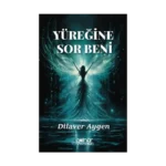 Yüreğine Sor Beni