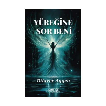 Yüreğine Sor Beni