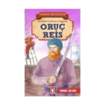 Oruç Reis - Kahraman Türk Denizcileri