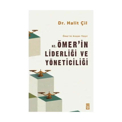 Hz. Ömer'in Liderliği ve Yöneticiliği - Ömer'ini Arayan Yüzyıl