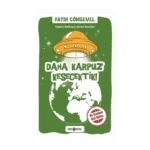 Daha Karpuz Kesecektik! - Teğmen Nabirag’ın Dünya Raporları 2