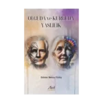 Olguda ve Kurguda Yaşlılık