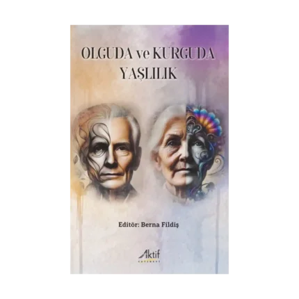 Olguda ve Kurguda Yaşlılık