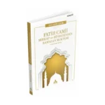 Fatih Camii Mihrap ve Minberinden Ramazan Mektebi (Otuz Bir Ders)