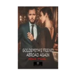 Goldsmith's Friend Abroad Again