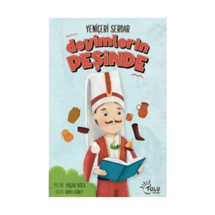 Yeniçeri Serdar Deyimlerin Peşinde