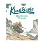 Klasiklerle Tanışıyorum – Robinson Crusoe