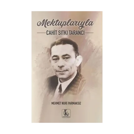 Mektuplarıyla Cahit Sıtkı Tarancı