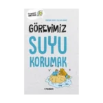 Görevimiz Suyu Korumak