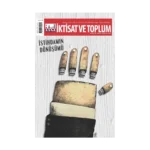 İktisat Ve Toplum Dergisi  Sayı: 130 İstihdamın Dönüşümü