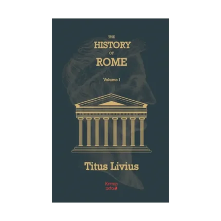 The History Of Rome Volume 1