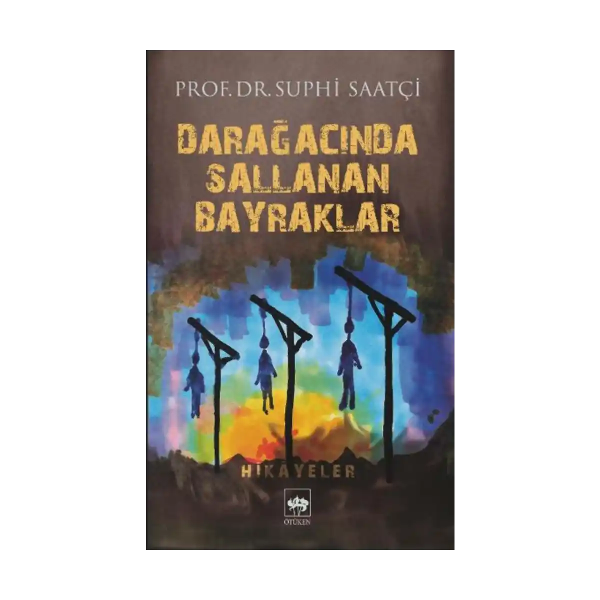 84457-daragacinda-sallanan-bayraklar-1-1.webp Darağacında Sallanan Bayraklar - Görsel 1