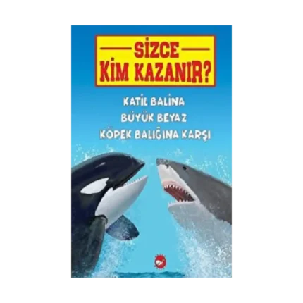 Katil Balina Büyük Beyaz Köpek Balığına Karşı - Sizce Kim Kazanır?