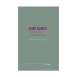 John Rawls: Adalet Teorisi ve Temel Kavramları